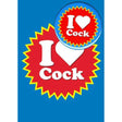 I Love Cock (B19) Birthday Card
