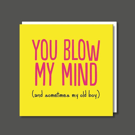 Blow My Mind (BF0628) Birthday Card