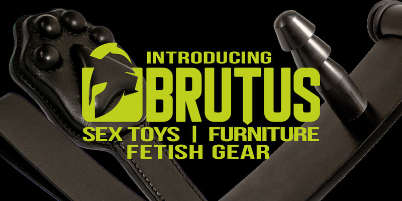 Promotional graphic for BRUTUS featuring a black leather claw glove, a black dildo, and a black chair against a black background with bright yellow-green text reading 'INTRODUCING BRUTUS' and 'SEX TOYS | FURNITURE FETISH GEAR'.