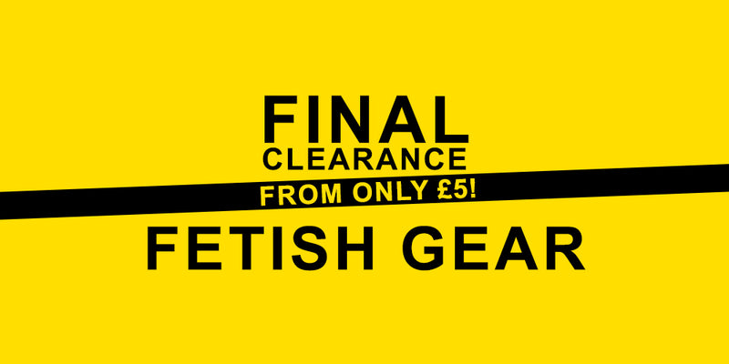 Fetish Gear - Final Clearance