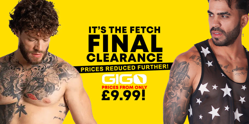 Gigo Fashion & Fetish Wear

Prices from only £9.99 in the FETCH Final Clearance - whilst stocks last!
