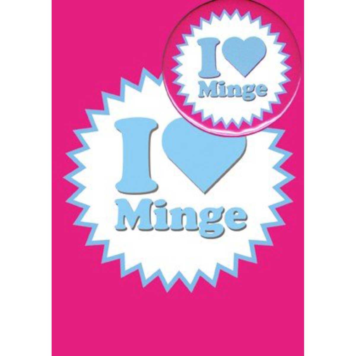 I Love Minge (B20) Birthday Card
