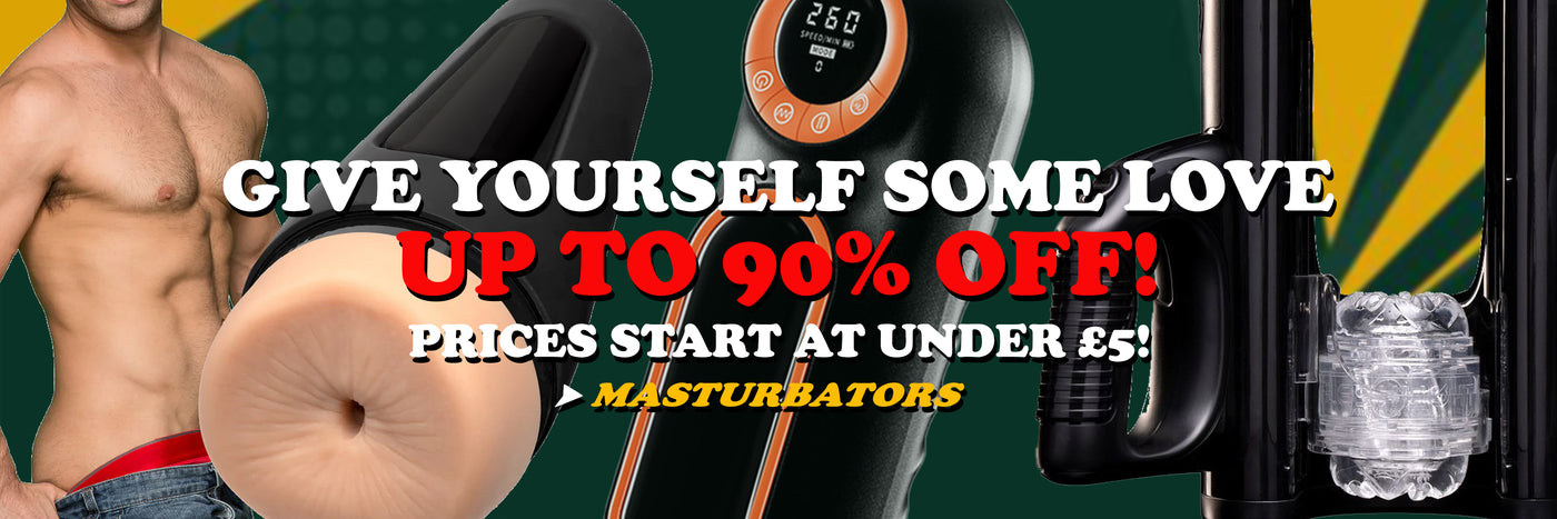 Promotional banner for Masturbators adult novelty product, featuring a shirtless male model on the left, a beige realistic dildo in the center, and a black handheld massager with a clear suction cup on the right. Large text reads 'GIVE YOURSELF SOME LOVE UP TO 90% OFF! PRICES START AT UNDER £6!' with the Masturbators brand name at the bottom.