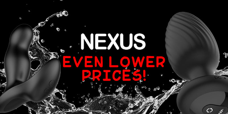 Black Nexus personal massager shown in two views against a black background with a water splash graphic and red text reading 'NEXUS EVEN LOWER PRICES!'.