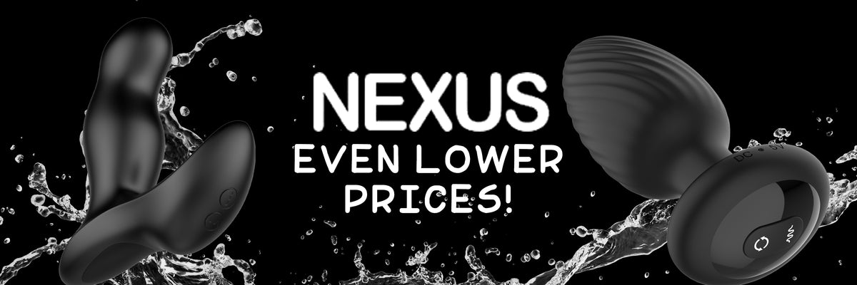 Black promotional graphic featuring two dark gray adult novelty devices with water splash effects and the text 'NEXUS EVEN LOWER PRICES!' on a black background.