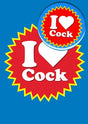 I Love Cock (B19) Birthday Card