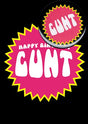 Cunt (B4) Birthday Card