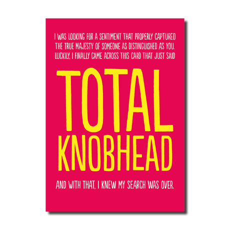 Total Knobhead (HON384) Birthday Card